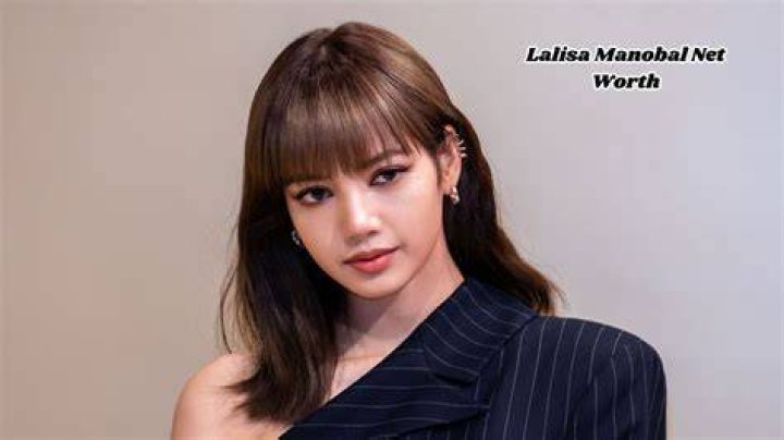 Lalisa Manoban Net Worth 2024